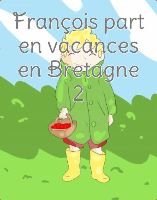 François part en vacances en Bretagne 2